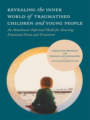 cover image of Revealing the Inner World of Traumatised Children and Young People